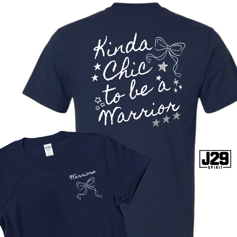 Navy blue short-sleeve t-shirt shown from both front and back on a white background. The back features white script text reading 'Kinda Chic to be a Warrior' with stars and a bow graphic.